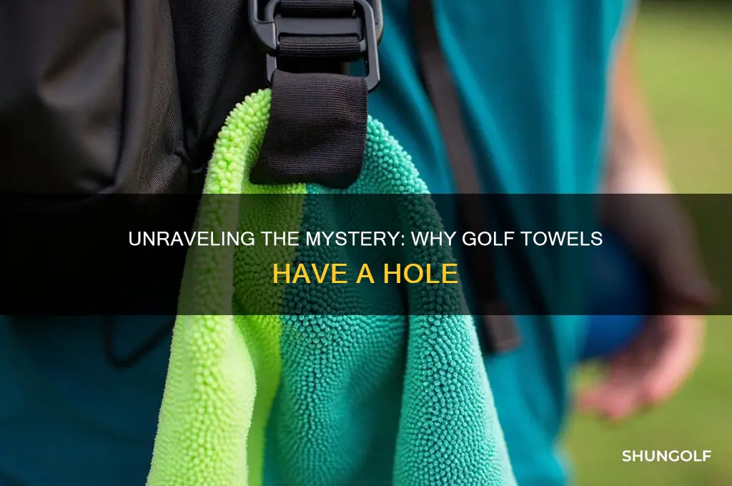 why is there a hole in my golf towel