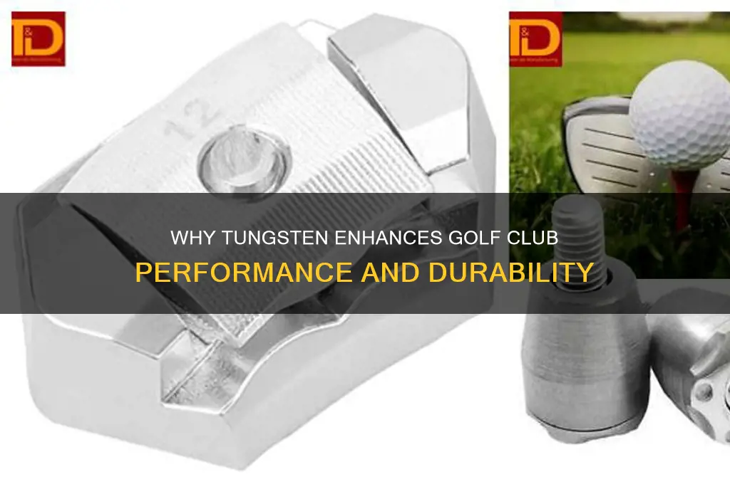 why is tungsten used in golf clubs