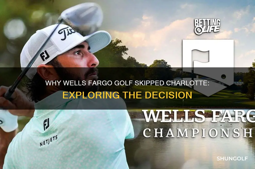 why is wells fargo golf not in charlotte