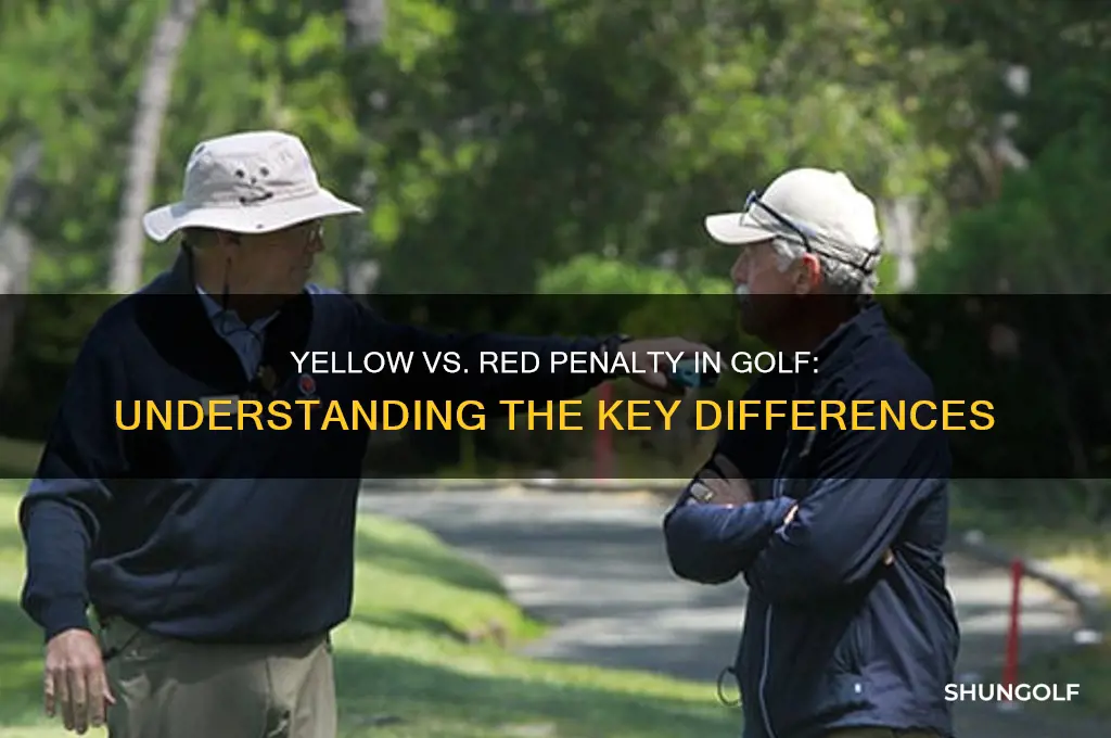 why is yellow penality different than red penality in golf