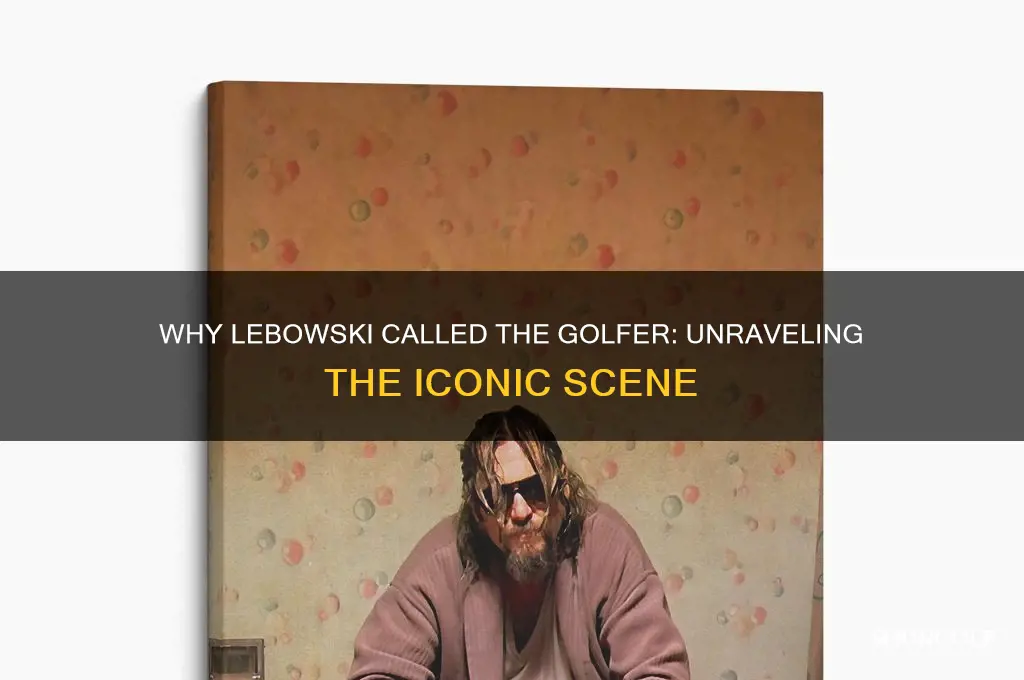 why lebowski said golfer