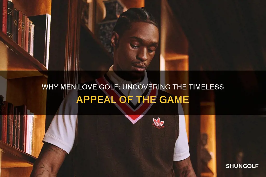 why men love golf