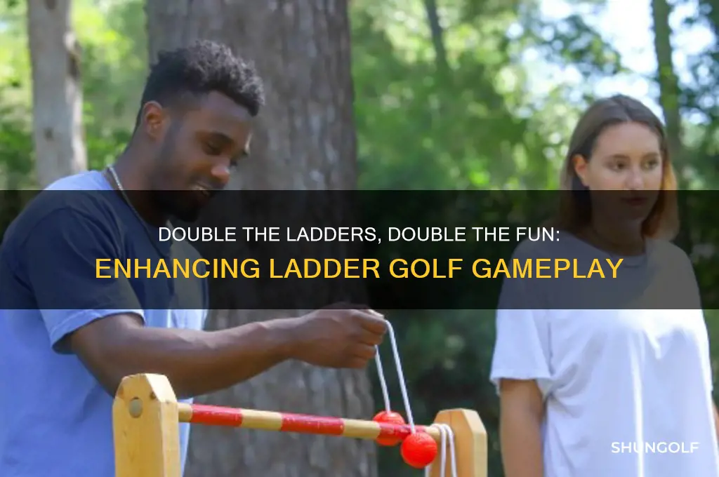 why need two ladders in ladder golf