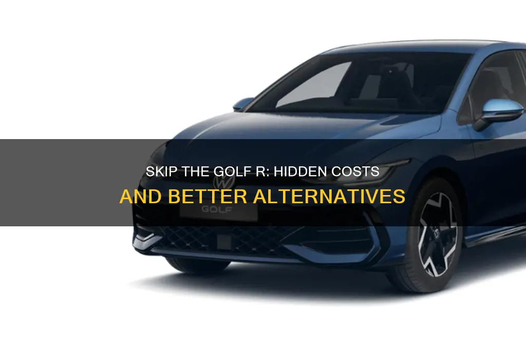 why not to buy a golf r