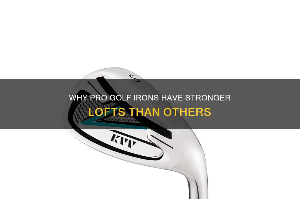 why on golf irons pro lofts greater than others