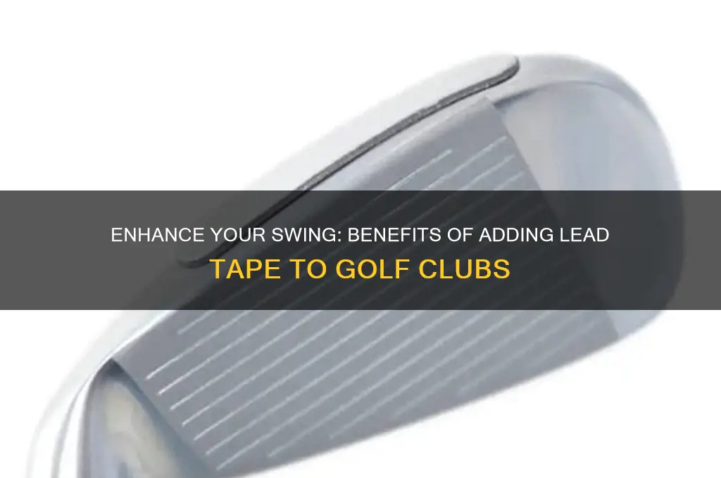 why put lead tape on golf clubs