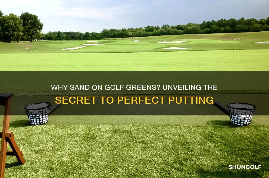 why put sand on golf greens