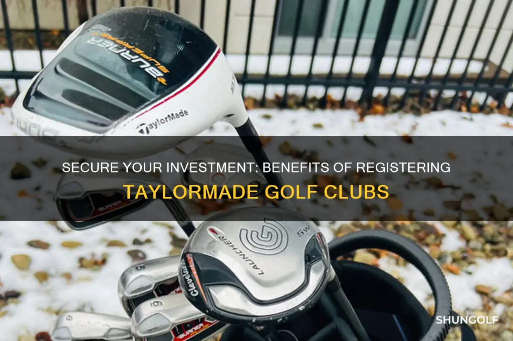 why should i register my taylormade golf clubs