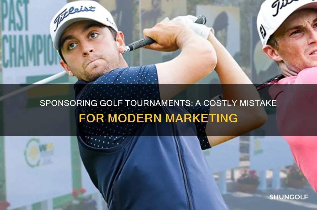 why sponsering golf tourney is a waste of moneyh