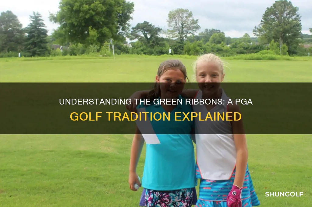 why the green ribbons at the pga golf