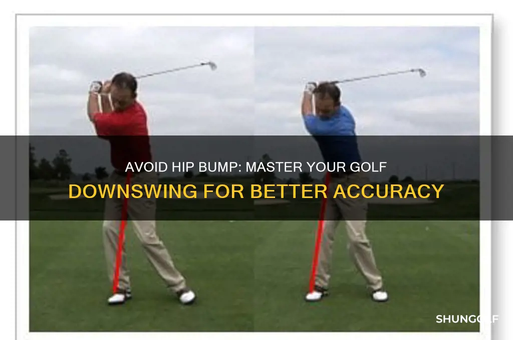 why to not bump hip in golf downswing