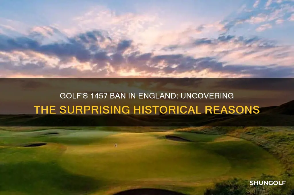 why was golf banned in england in 1457