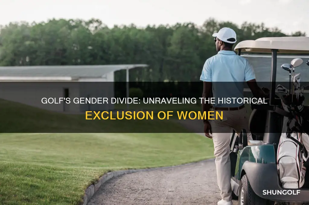 why was golf only for men back in the day