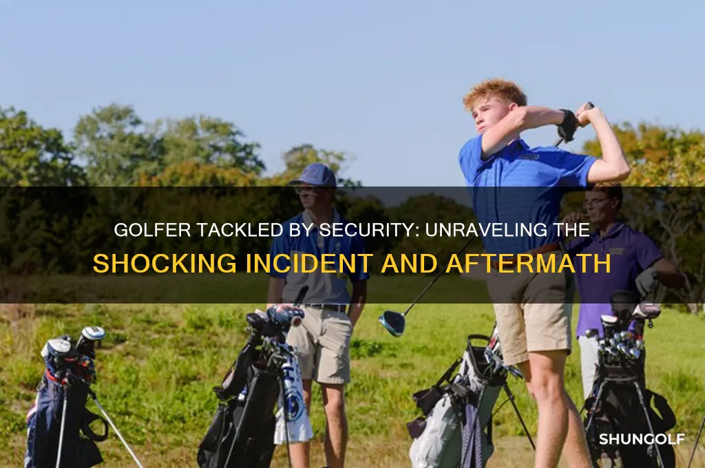 why was golfer tackled by security