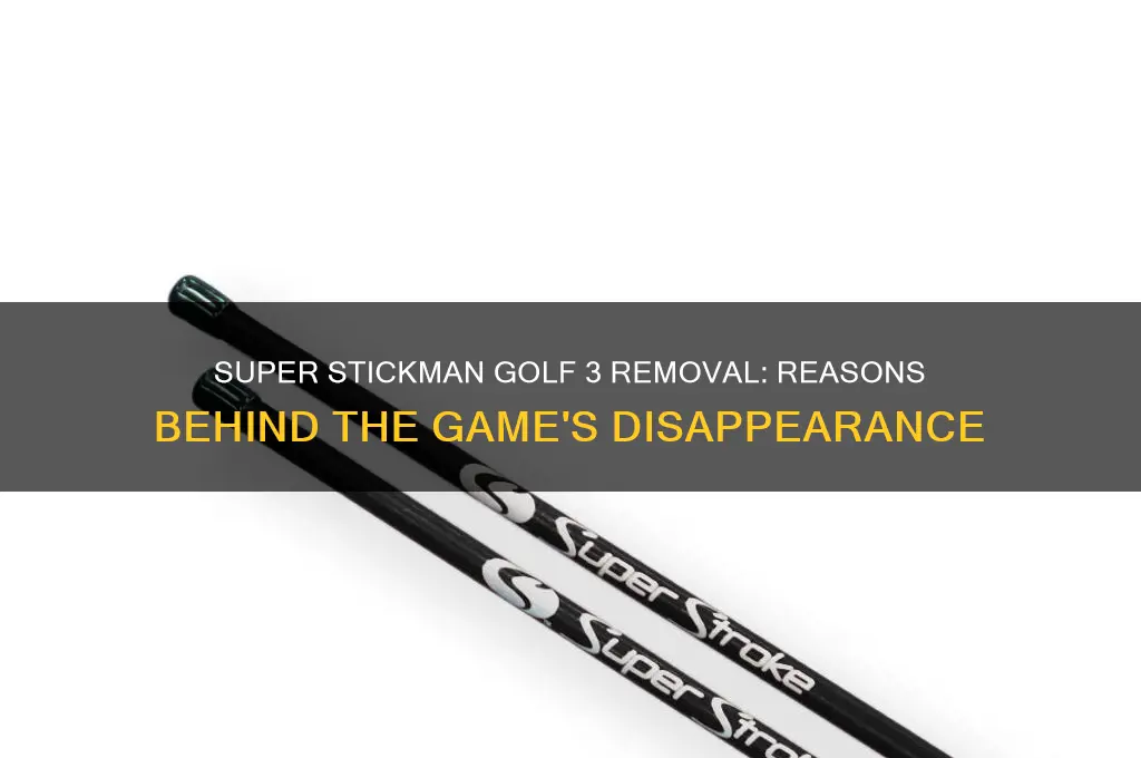 why was super stickman golf 3 removed