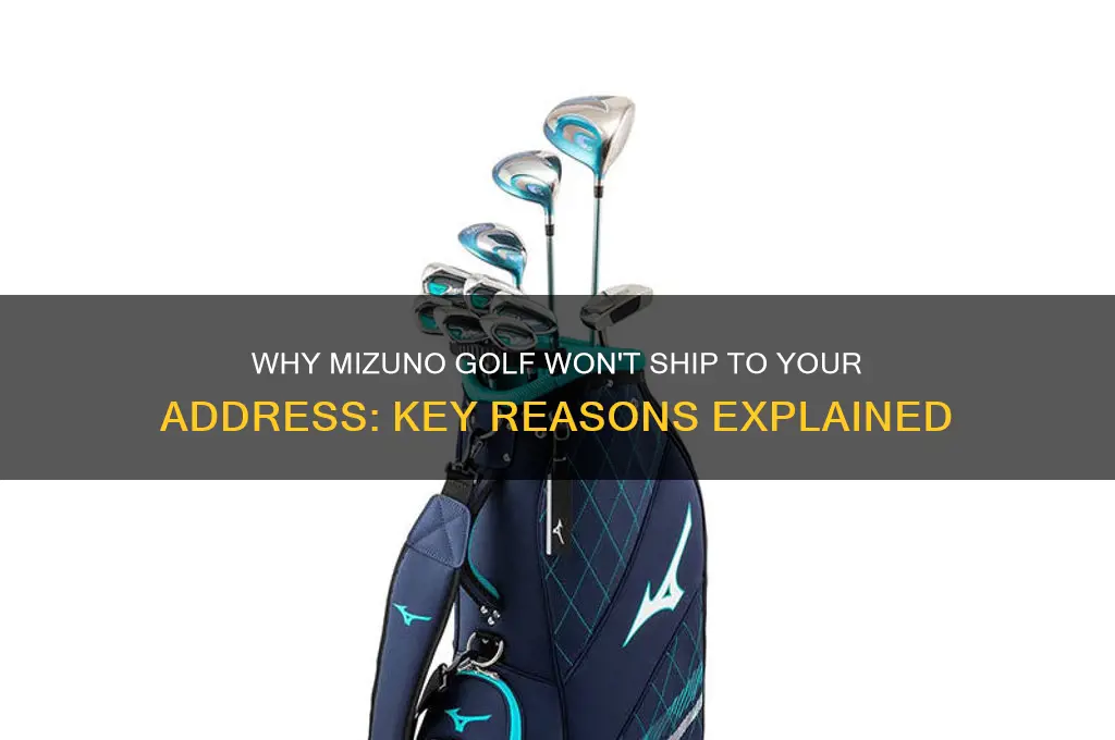 why wont mizuno golf ship to my address