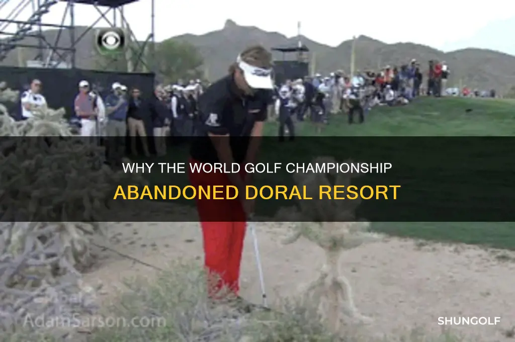 why world golf championship left doral resort
