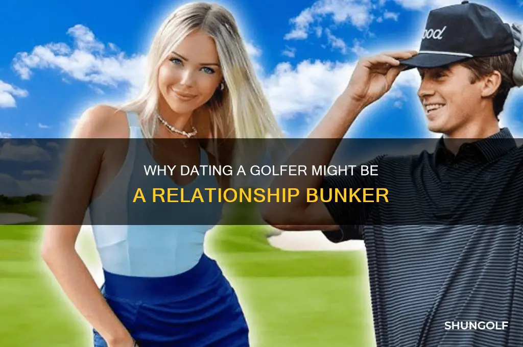 why you shouldn t date a golfer