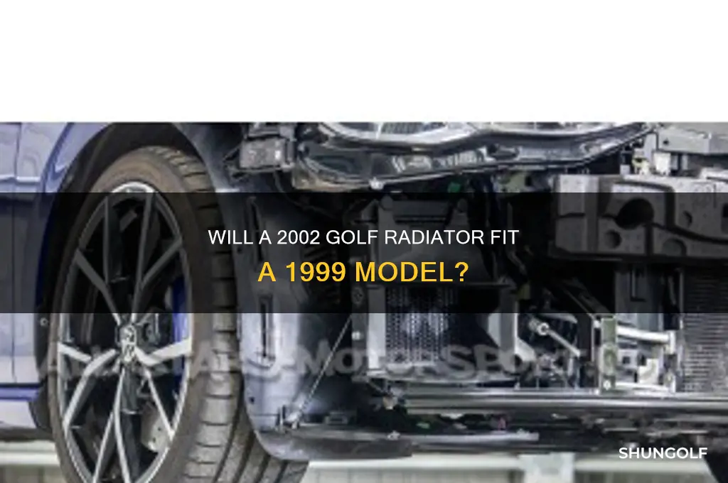 will a 2002 golf rad fit 1999