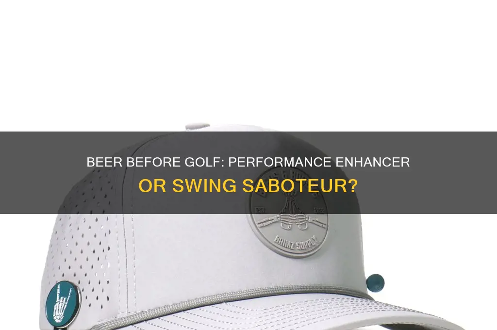 will a beer help before a golf match