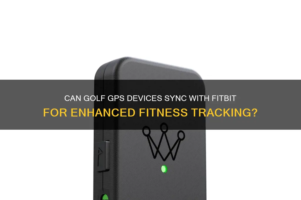 will a golf gpds work with fitbit
