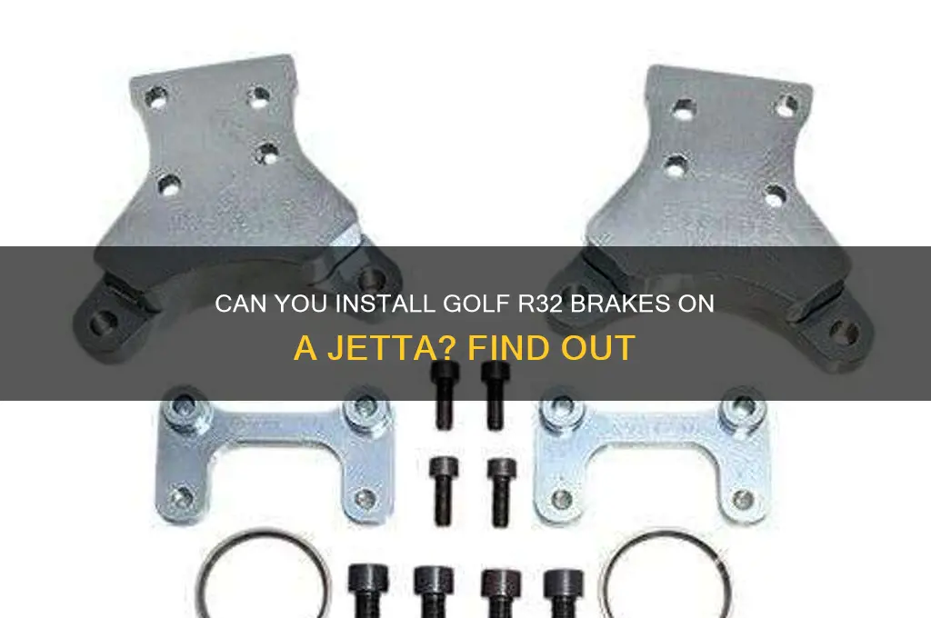 will a golf r32 brake system fit a jetta