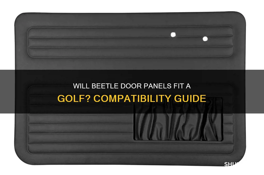 will beetle door panels fit a golf