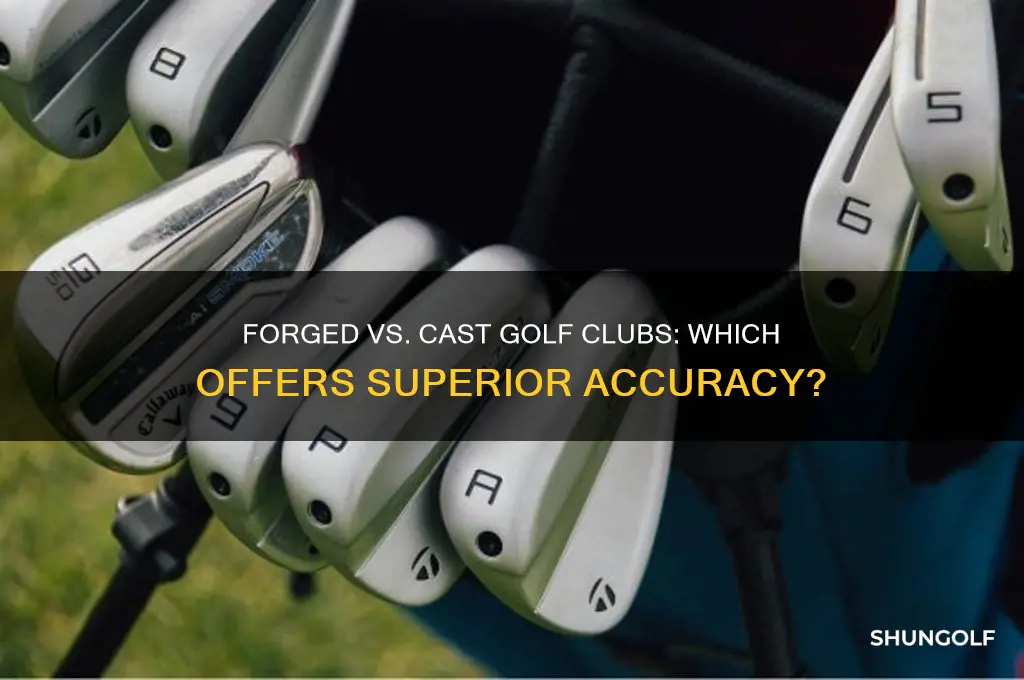 will forged be more accurate than cast golf
