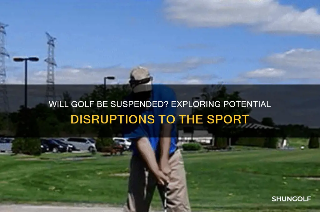 will golf be suspended