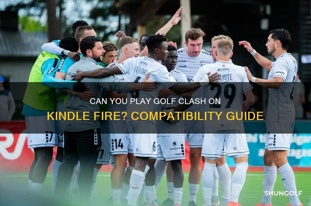 will golf clash work on a kindle fire