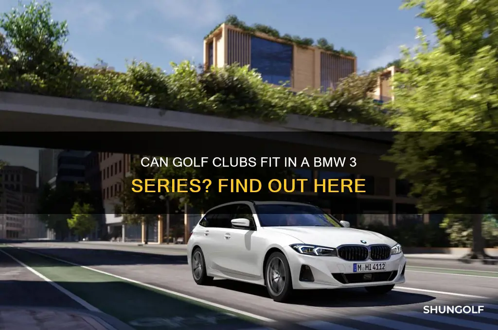 will golf clubs fit in a bmw 3 series
