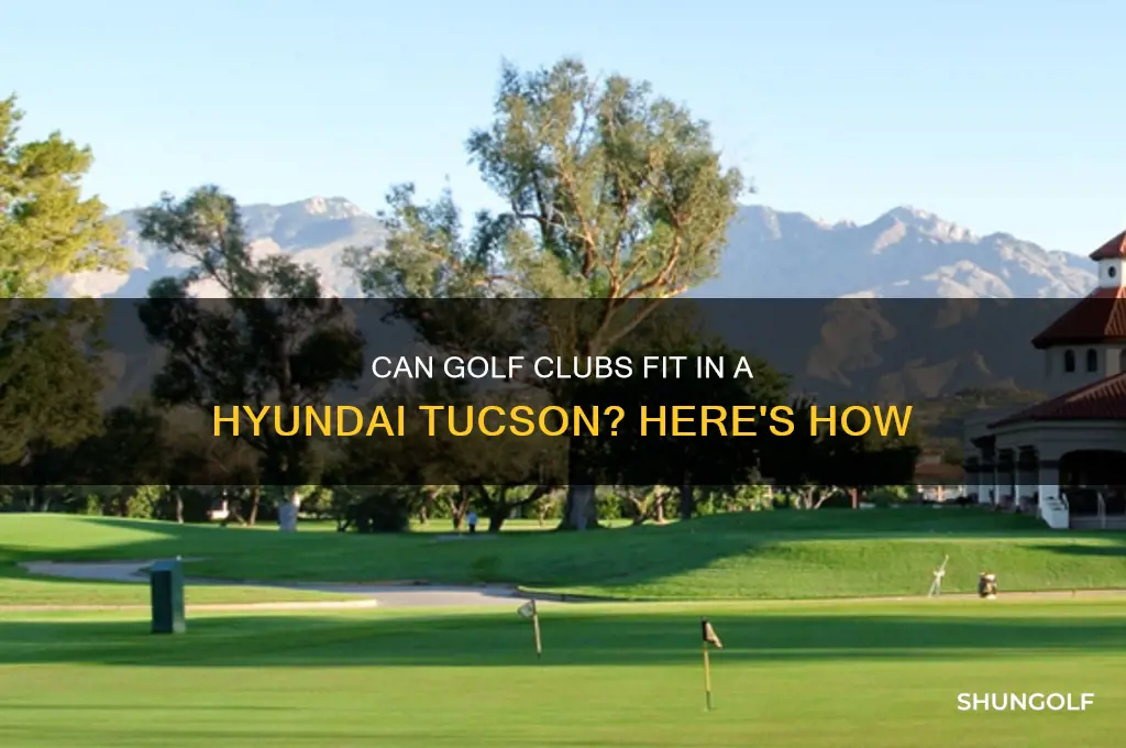 will golf clubs fit in a hyundai tucson