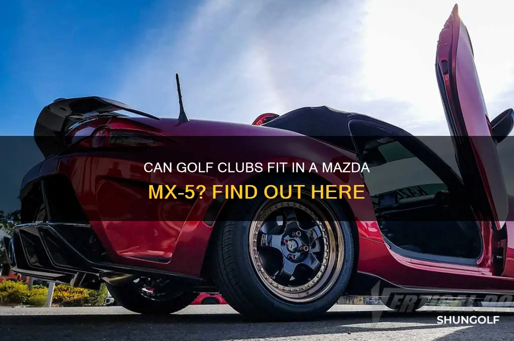 will golf clubs fit in a mazda mx 5
