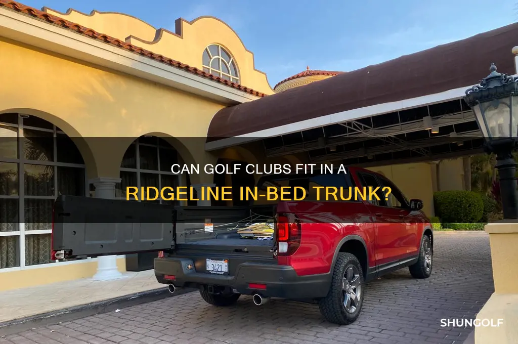 will golf clubs fit in ridgeline in bed trunk
