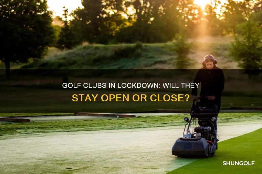will golf clubs remain open in lockdown
