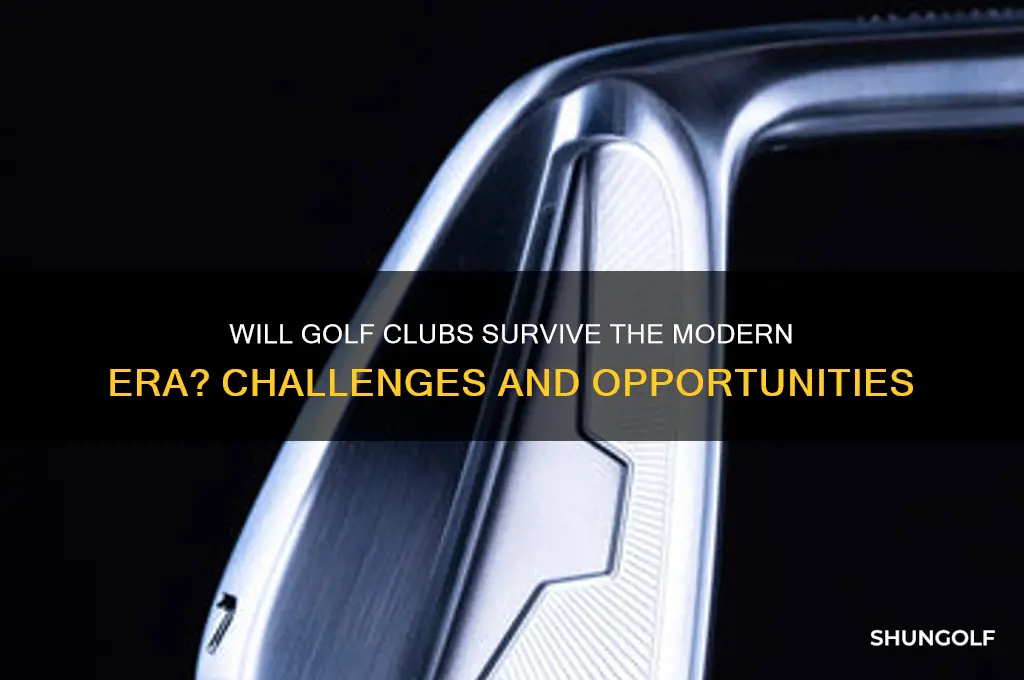 will golf clubs survive