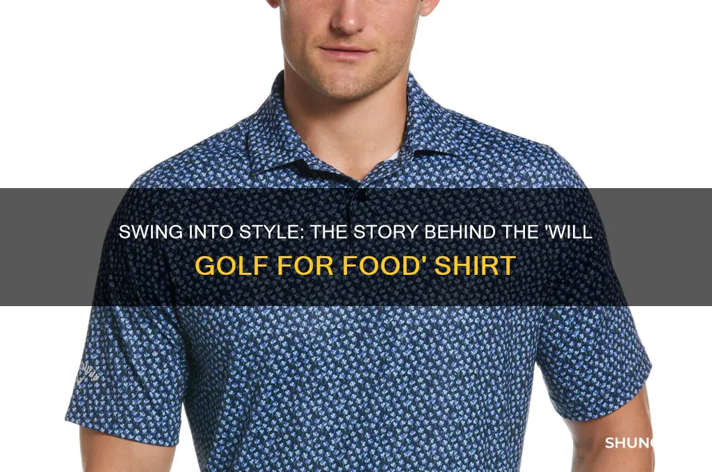 will golf for food shirt