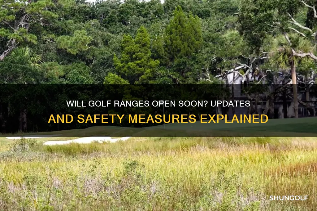 will golf ranges open