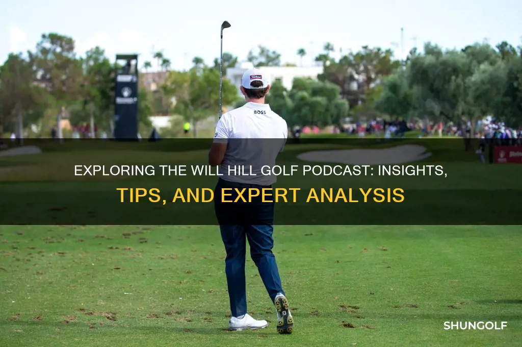 will hill golf podcast