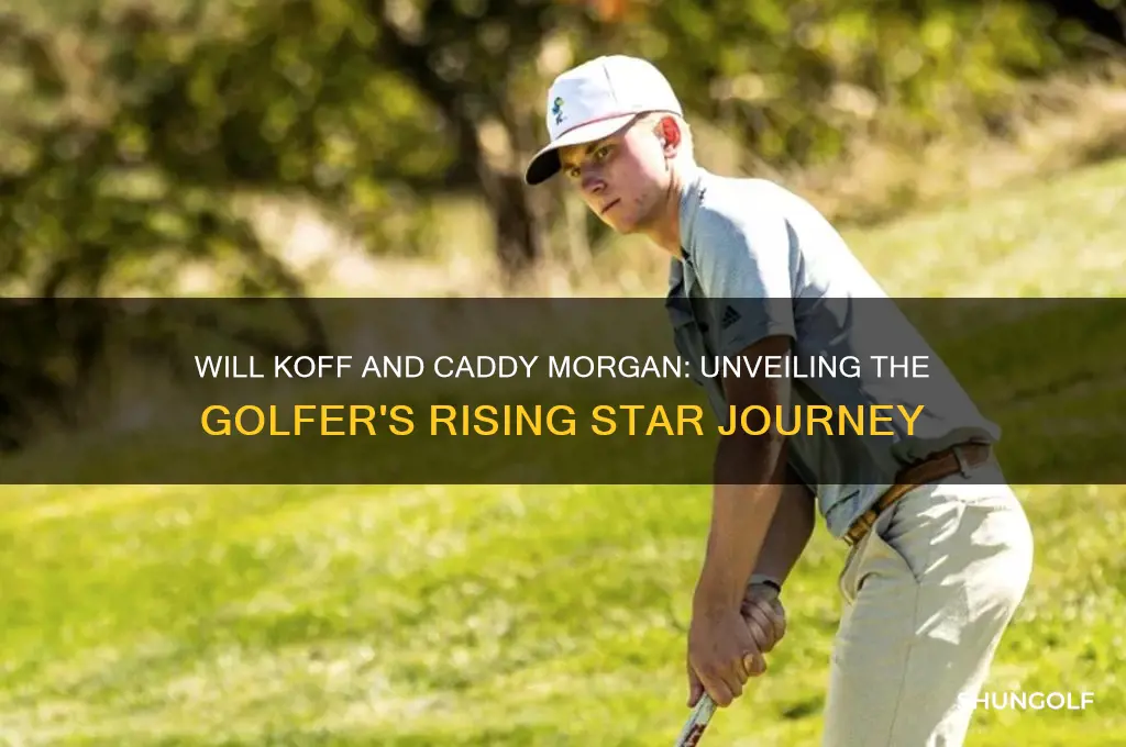 will koff and caddy morgan koff golfer