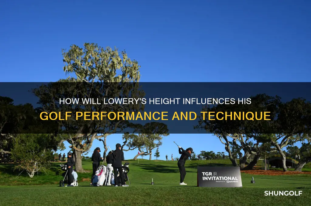 will lowery golf height