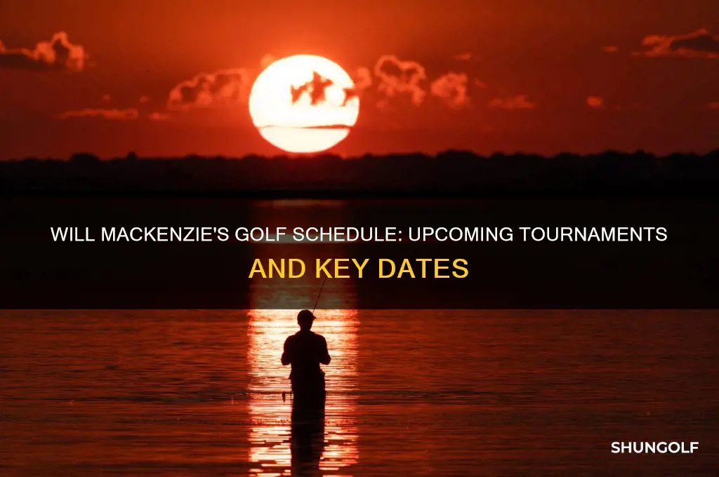 will mackenzie golf schedule