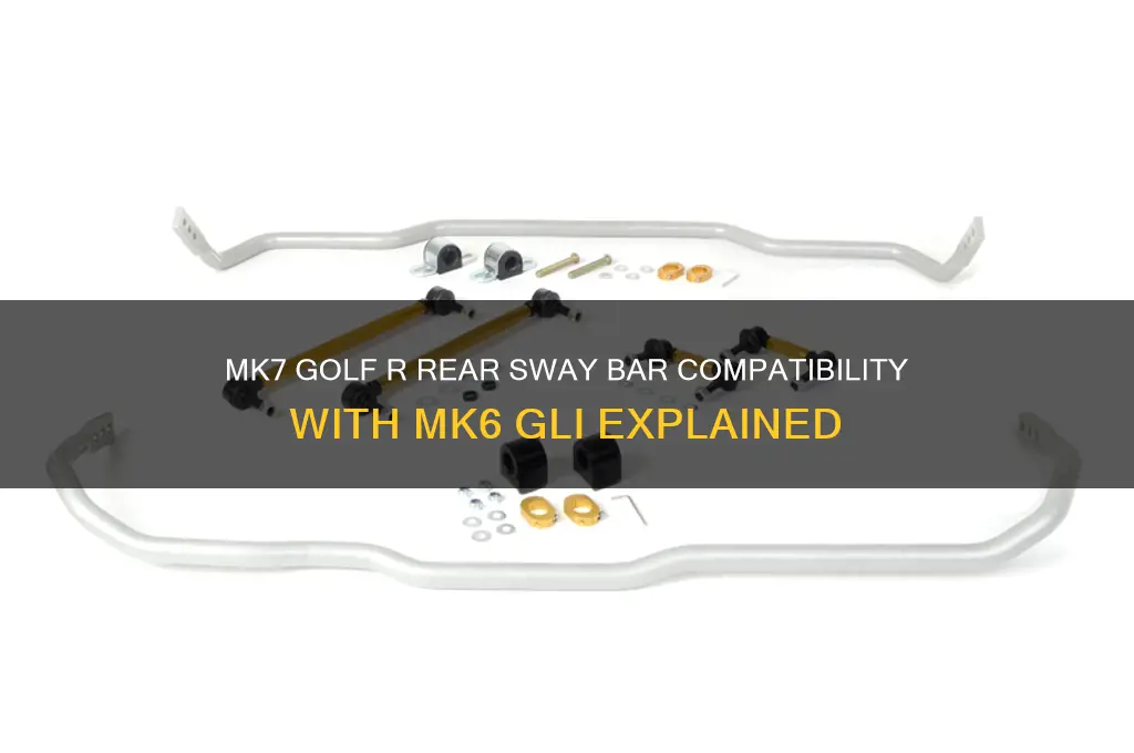 will mk7 golf r rear sway bar fit mk6 gli