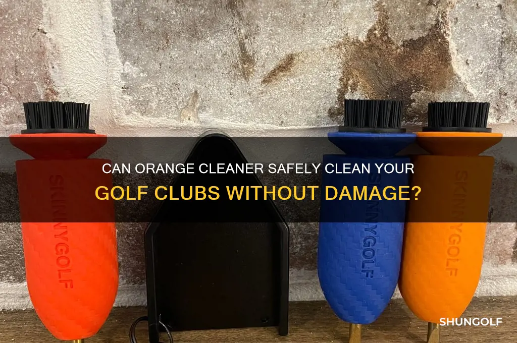 will orange cleaner ruin my golf clubs