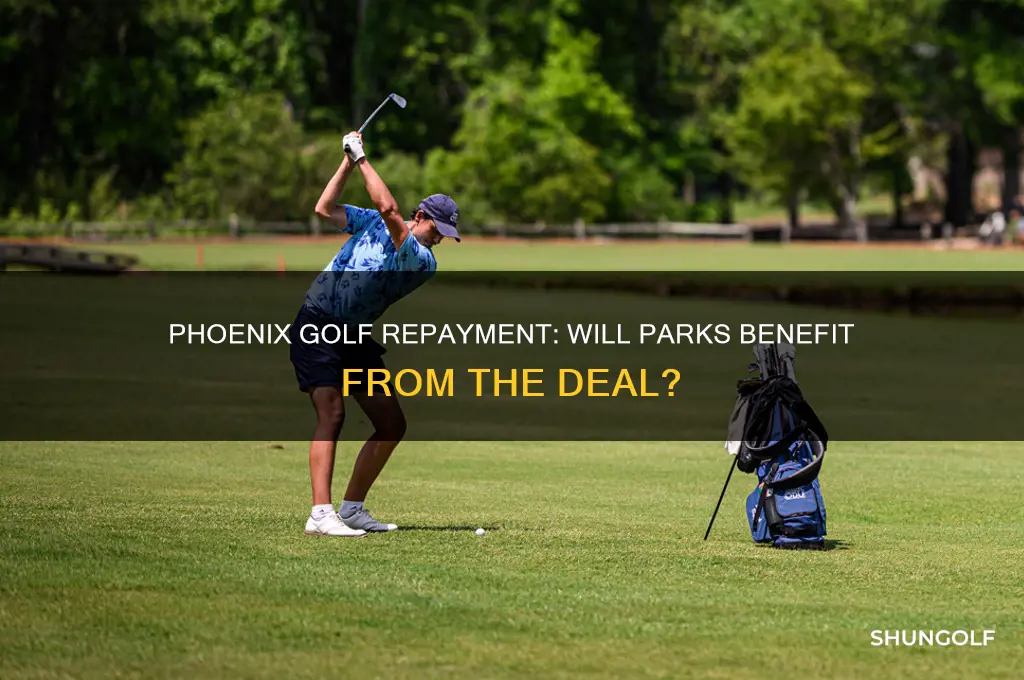 will phoenix repay parks for golf