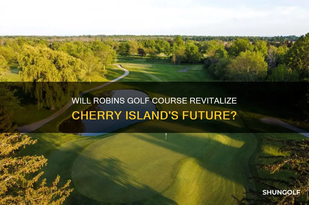 will robins golf cherry island