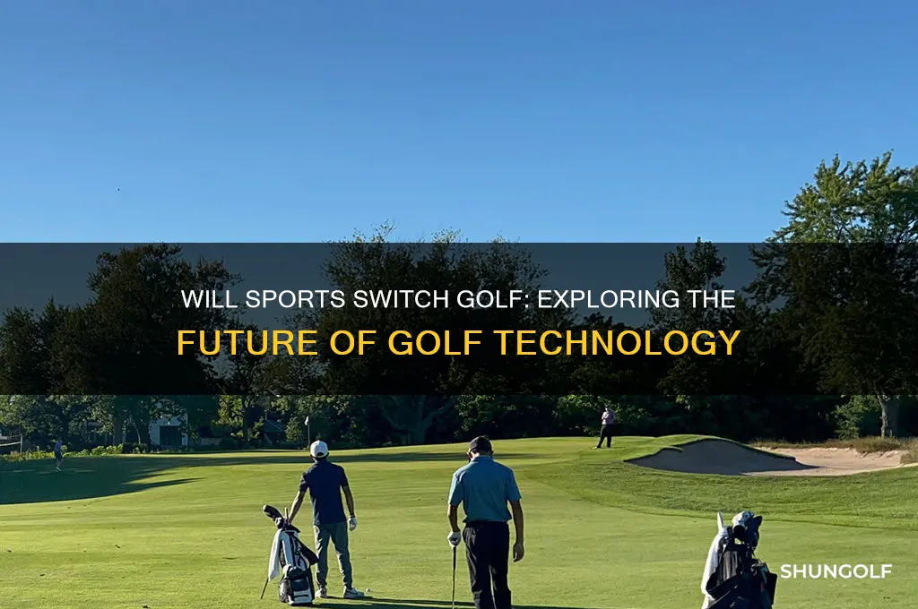 will sports switch golf