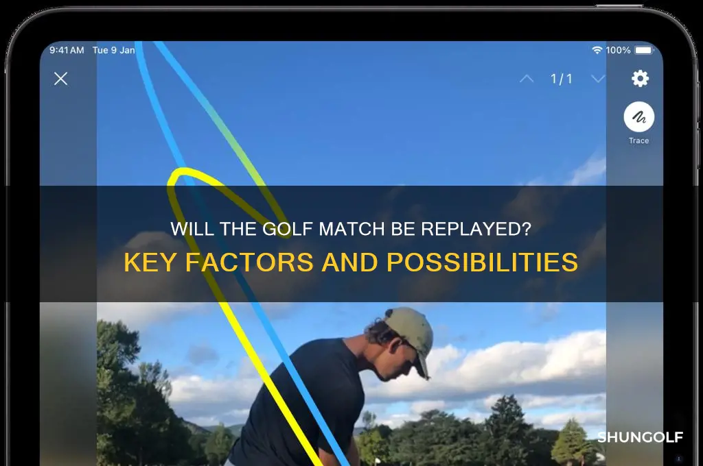 will the golf match be replayed