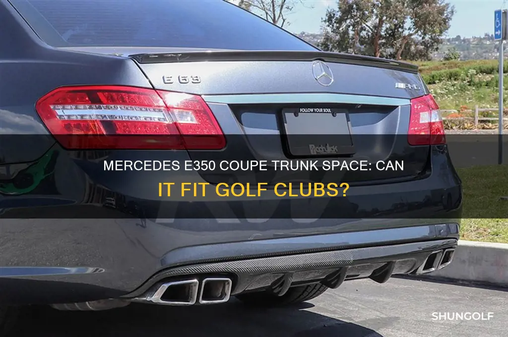 will the mercedes e350 coupe trunk hold golf clubs