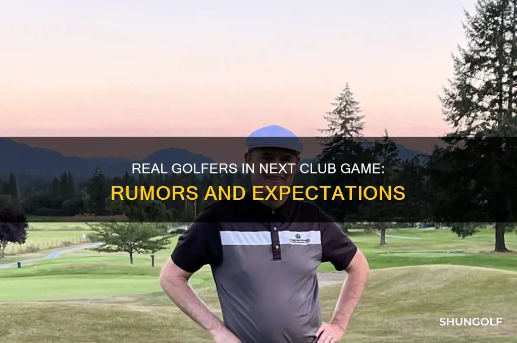 will the next golf club game have real golfers